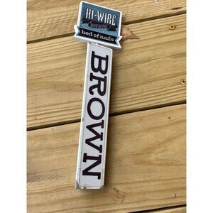 Hi-Wire Brewing Bed Of Nails Brown Beer Tap Handle 12"  an  ASHEVILLE brewery